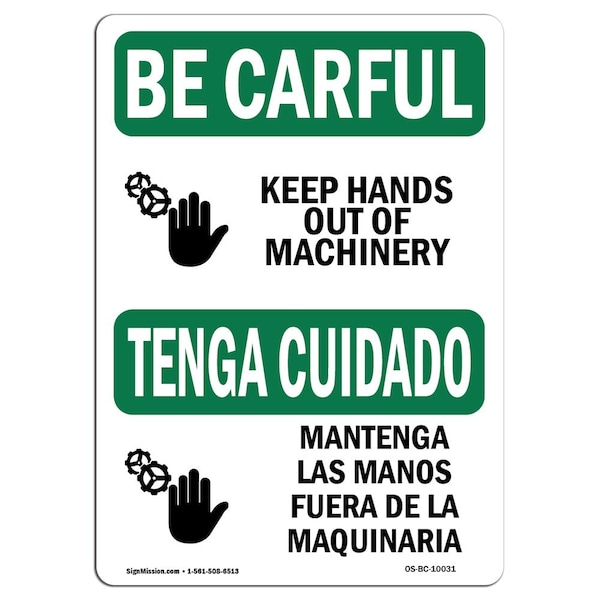 OSHA CAREFUL Sign, Keep Hands Out Of Machinery Bilingual, 18in X 12in Alum, 12" W, 18" L, Landscape
